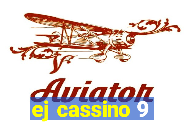 ej cassino 9